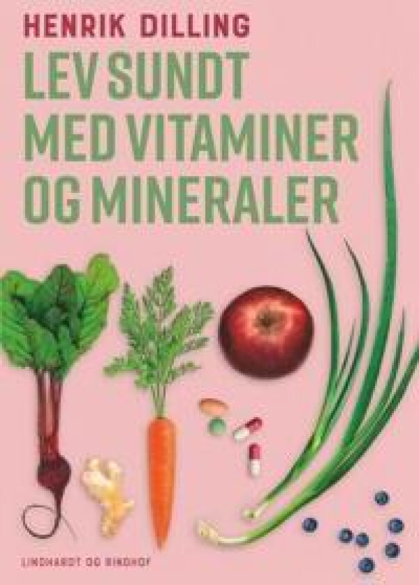 Lev sundt - med vitaminer og mineraler