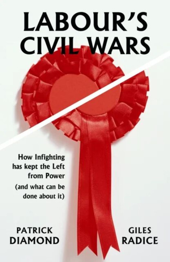 Labour's Civil Wars av Patrick Diamond