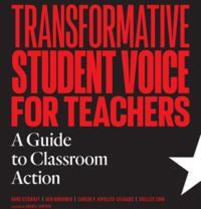 Transformative Student Voice for Teachers