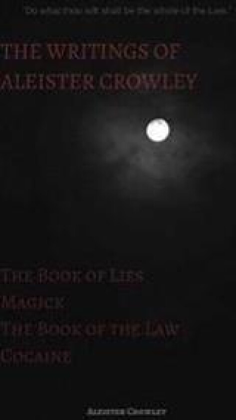 The Writings of Aleister Crowley