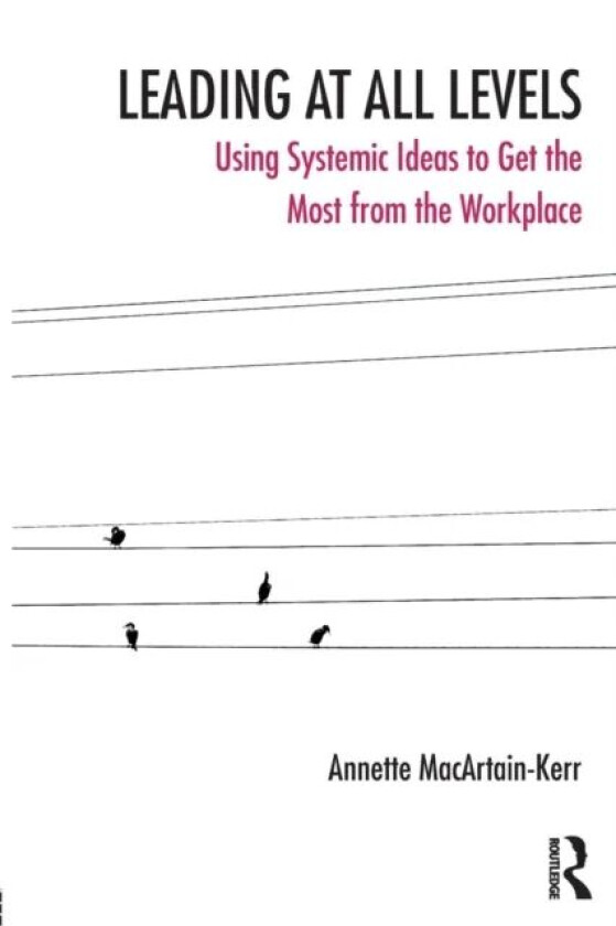 Leading at All Levels av Annette MacArtain-Kerr