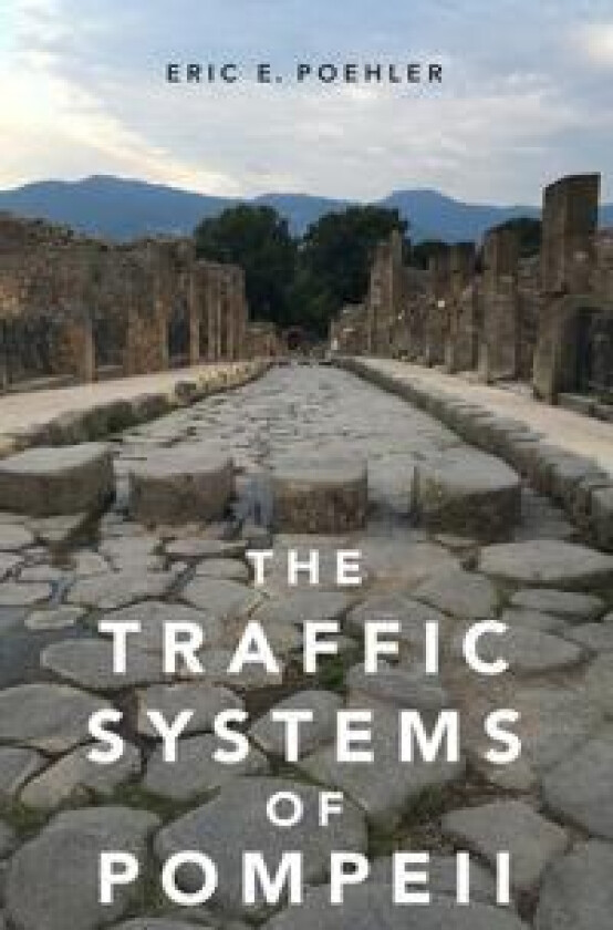 The Traffic Systems of Pompeii