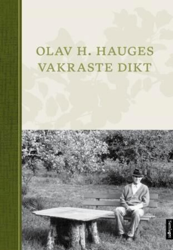 Olav H. Hauges vakraste dikt av Olav H. Hauge