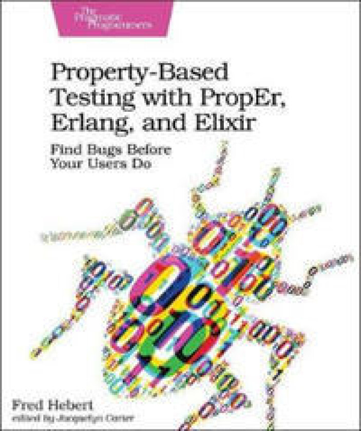 Property-Based Testing with PropEr, Erlang, and Eliixir