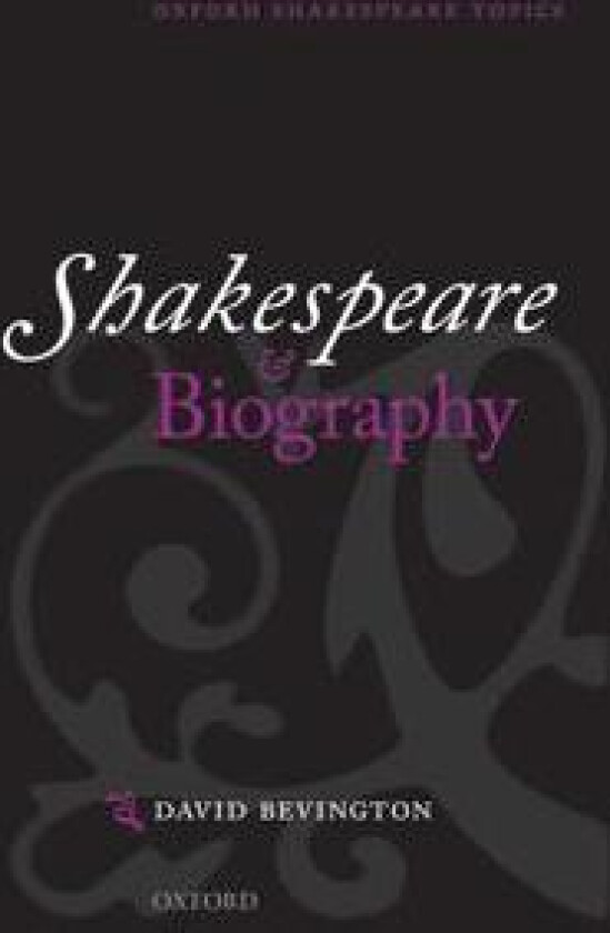 Shakespeare and Biography