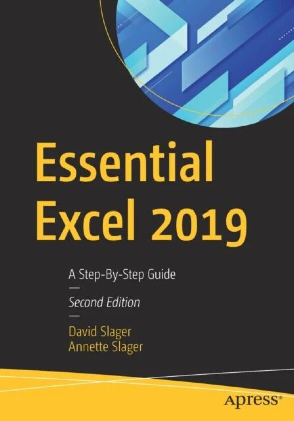 Essential Excel 2019 av David Slager, Annette Slager