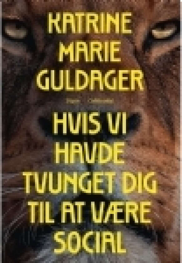 Hvis vi havde tvunget dig til at være social | Katrine Marie Guldager | Språk: Dansk