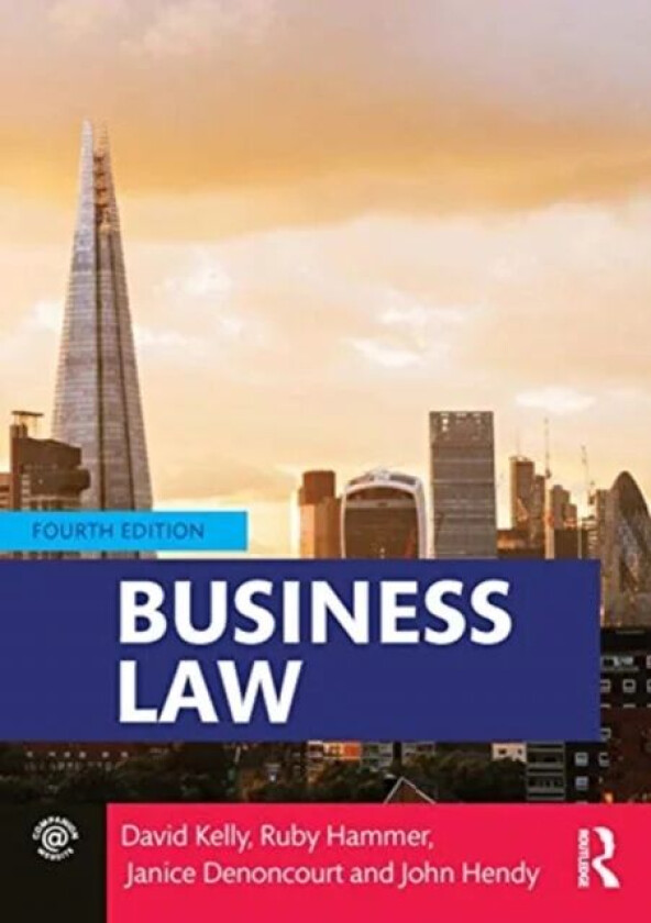 Business Law av David Kelly, Ruby (Staffordshire University UK) Hammer, Janice Denoncourt, John Hendy
