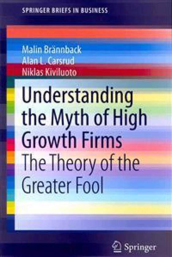 Understanding the Myth of High Growth Firms