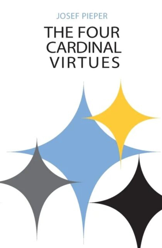 Four Cardinal Virtues, The av Josef Pieper