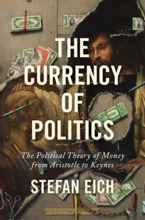 The Currency of Politics av Stefan Eich