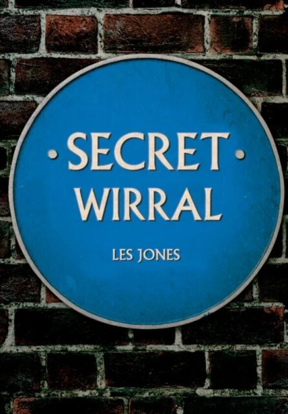 Secret Wirral av Les Jones