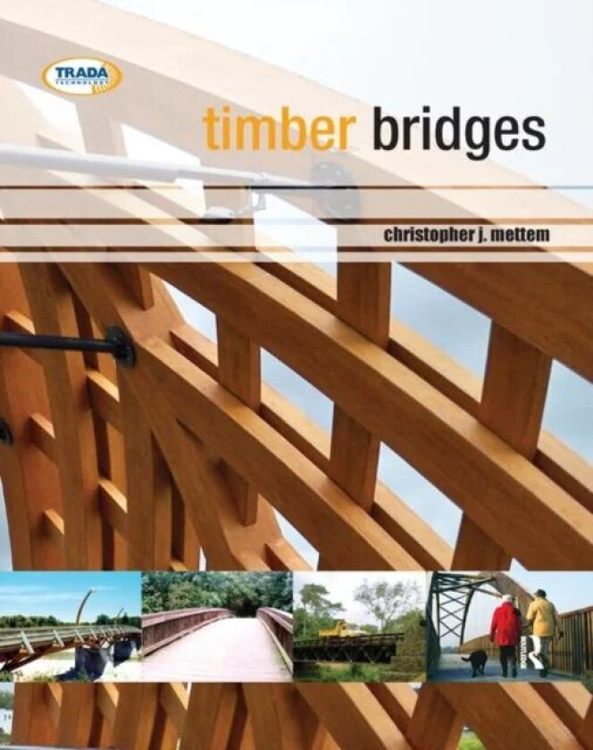 Timber Bridges av Christopher J. Mettem