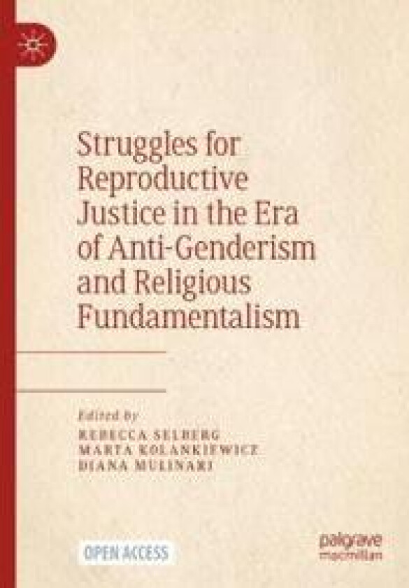 Struggles for Reproductive Justice in the Era of Anti-Genderism and Religious Fundamentalism