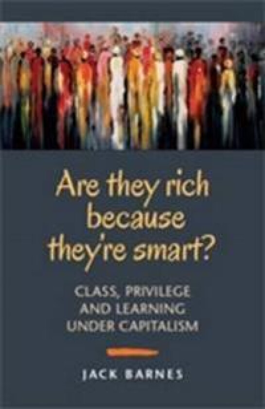 Are They Rich Because They're Smart?