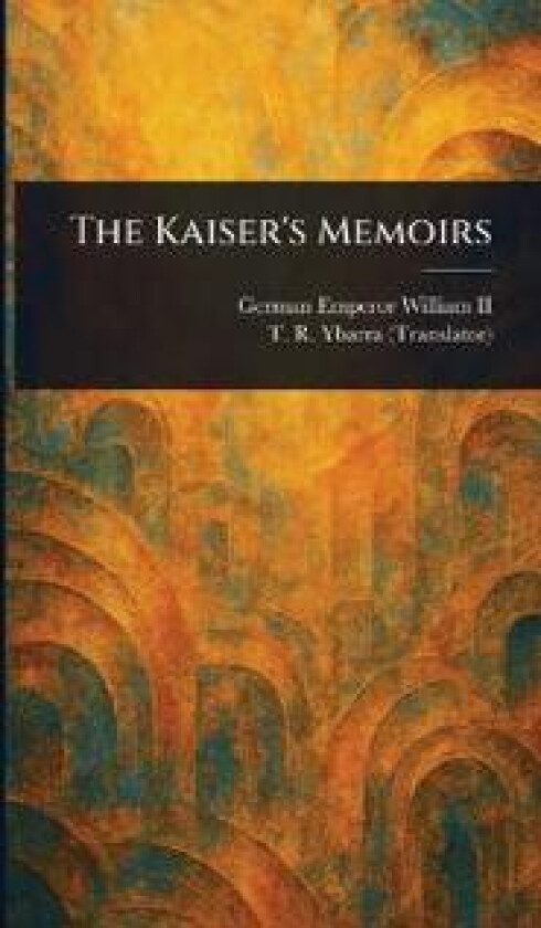 The Kaiser's Memoirs