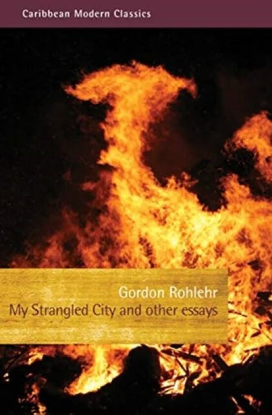 My Strangled City av Gordon Rohlehr