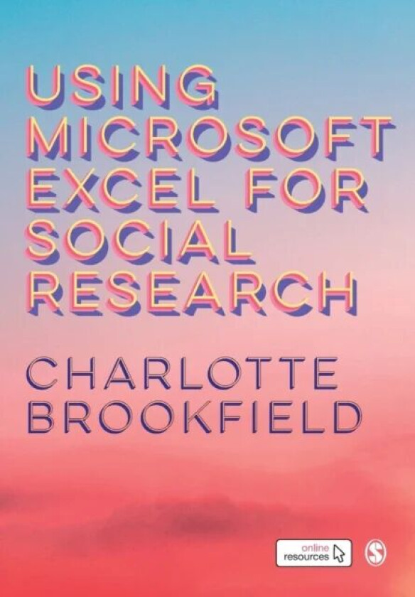 Using Microsoft Excel for Social Research av Charlotte Brookfield