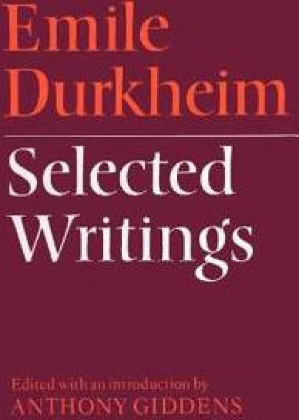 Emile Durkheim: Selected Writings