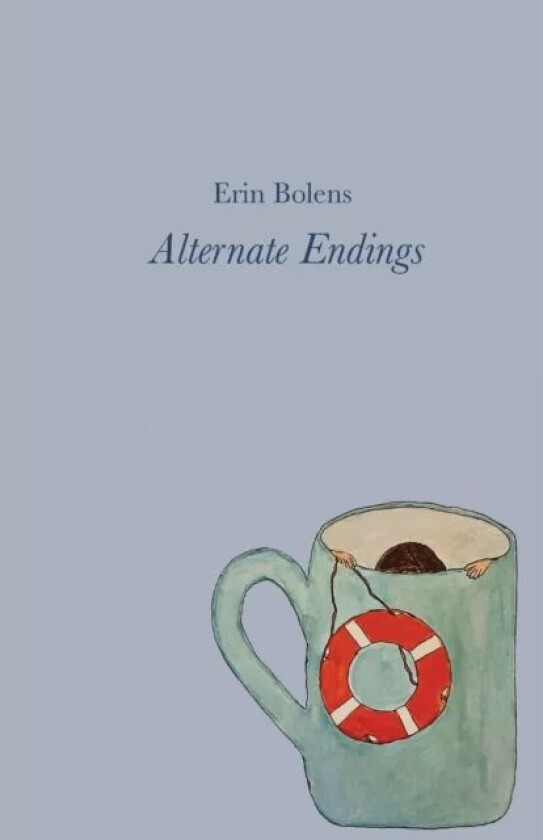 Alternate Endings av Erin Bolens