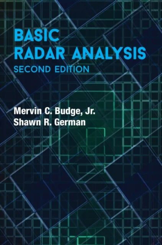 Basic Radar Analysis, Second Edition av Mervin Budge, Shawn German