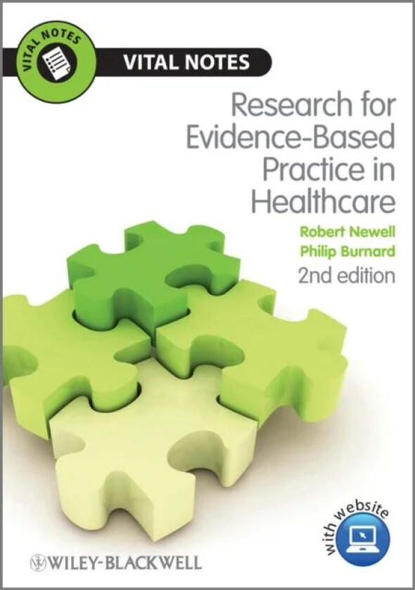 Research for Evidence-Based Practice in Healthcare av Robert (University of Bradford) Newell, Philip (University of Wales College of Medicine Cardiff)