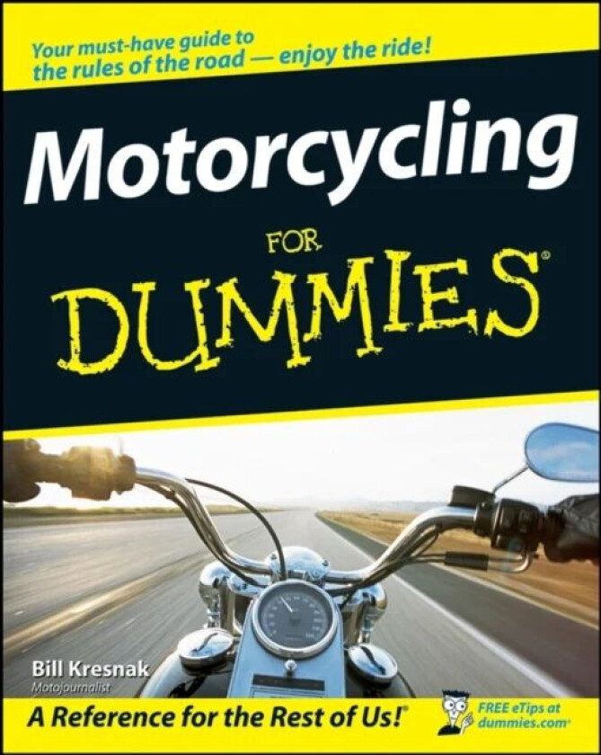 Motorcycling For Dummies av Bill Kresnak