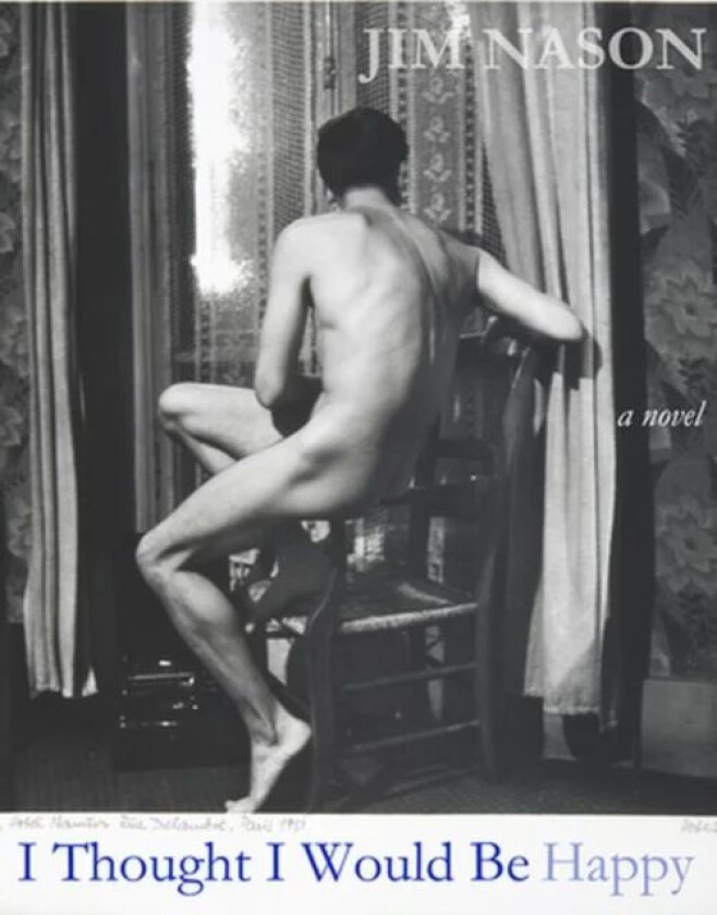 I Thought I Would Be Happy av Jim Nason