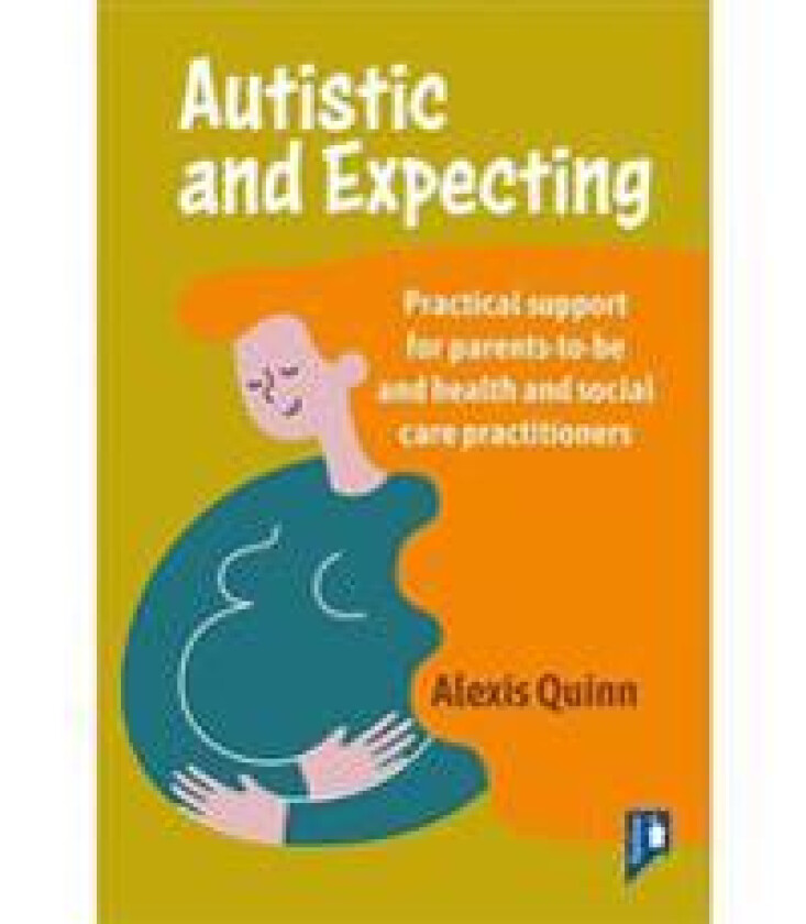Autistic and Expecting av Alexis Quinn