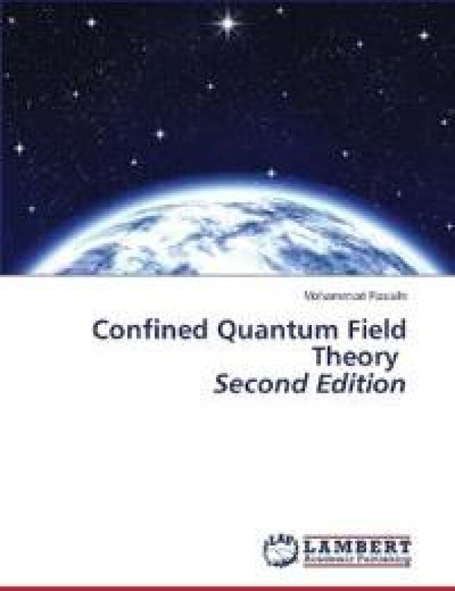Confined Quantum Field Theory Second Edition