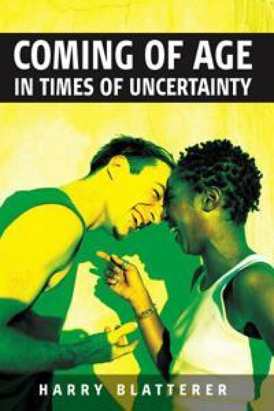 Coming of Age in Times of Uncertainty