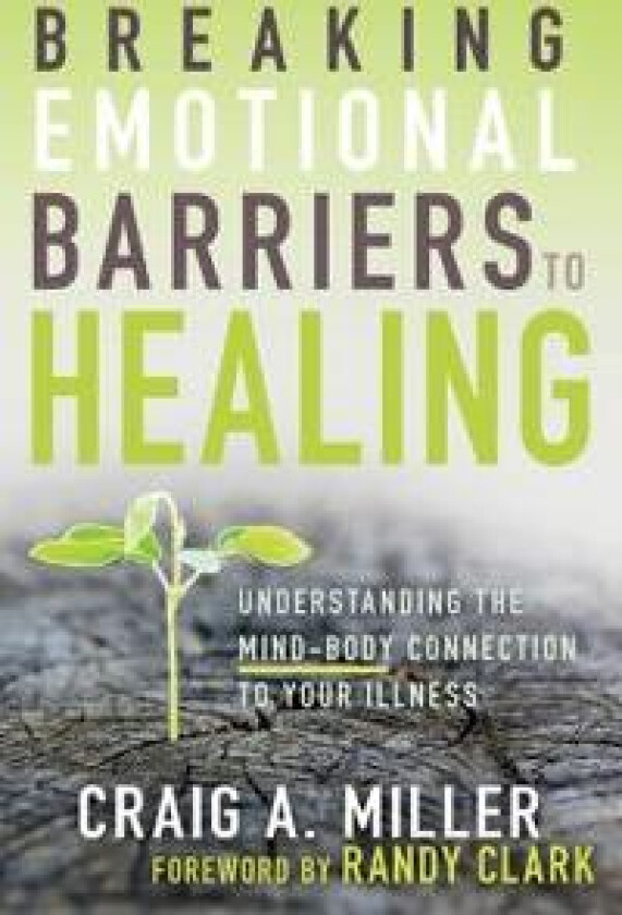 Breaking Emotional Barriers to Healing