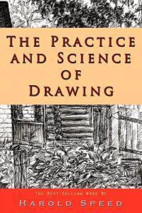 The Practice and Science of Drawing