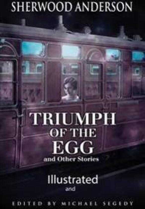 The Triumph of the Egg: Illustrated