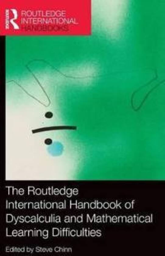 The Routledge International Handbook of Dyscalculia and Mathematical Learning Difficulties