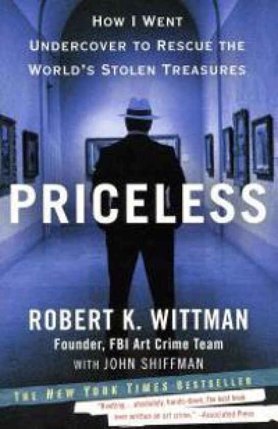Priceless: Priceless: How I Went Undercover to Rescue the World's Stolen Treasures