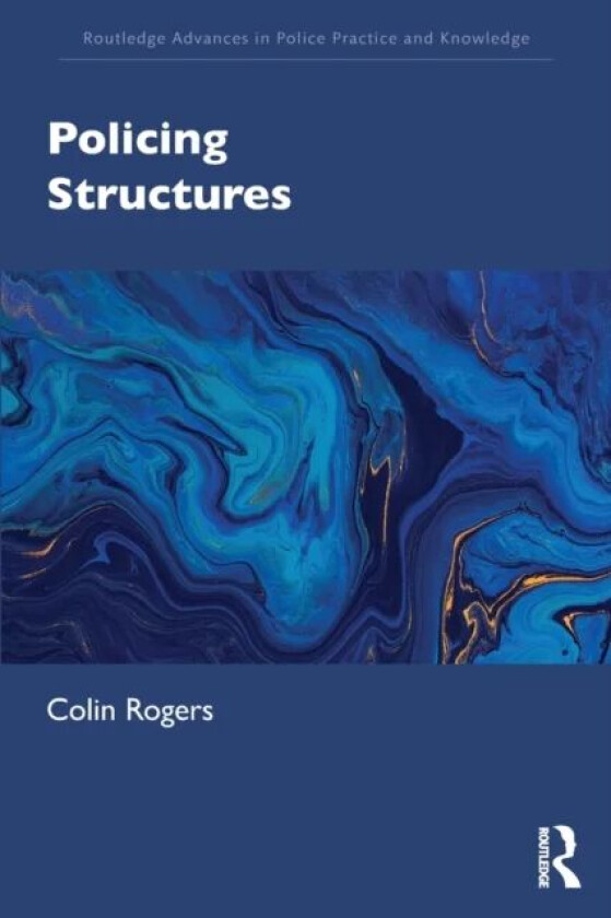 Policing Structures av Colin Rogers