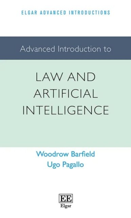 Advanced Introduction to Law and Artificial Intelligence av Woodrow Barfield, Ugo Pagallo