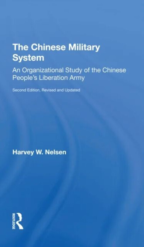 The Chinese Military System av Harvey W Nelsen