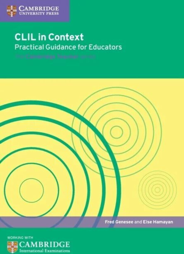 CLIL in Context Practical Guidance for Educators av Fred Genesee, Else Hamayan