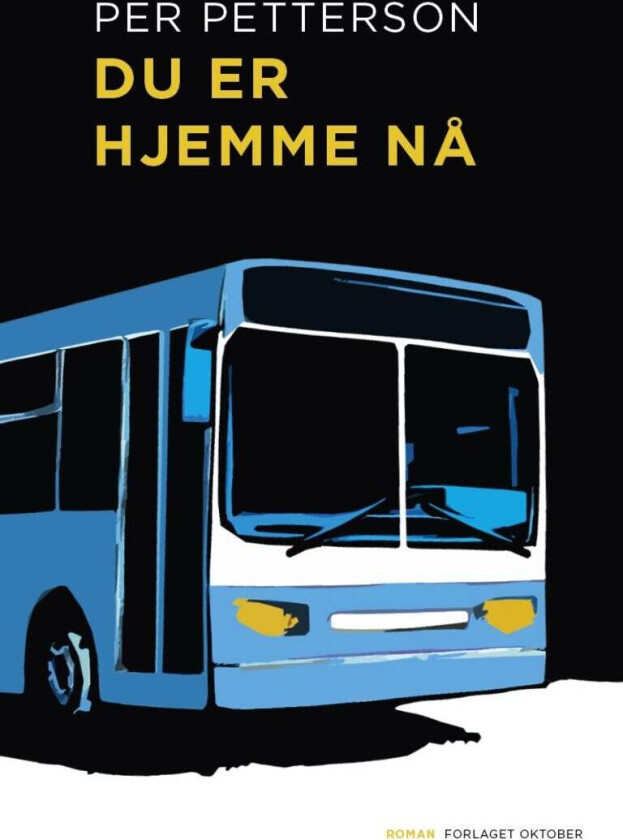 Du er hjemme nå av Per Petterson - Signert