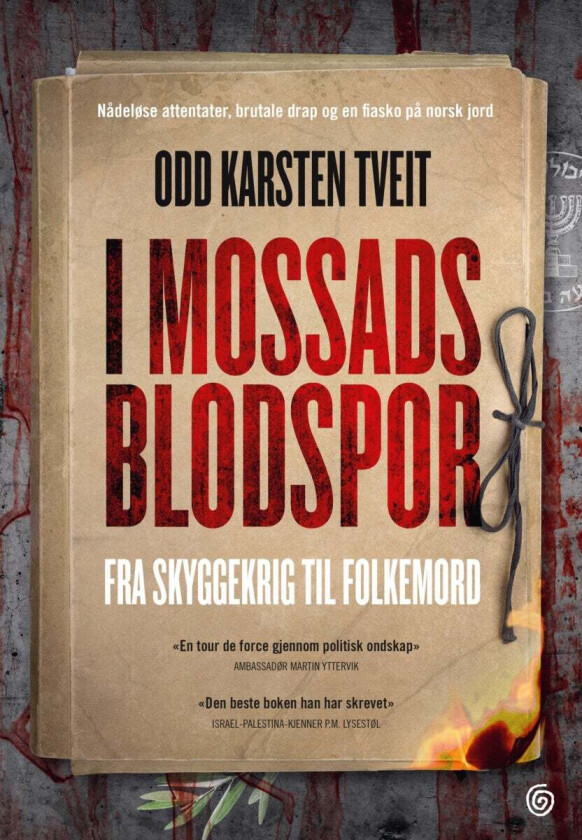I Mossads blodspor av Odd Karsten Tveit
