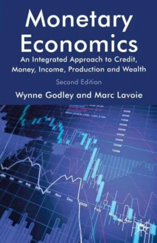 Monetary Economics av W. Godley, M. Lavoie