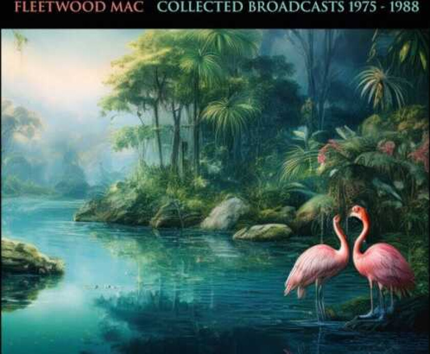 Fleetwood Mac Collected Broadcasts 19751988 CD