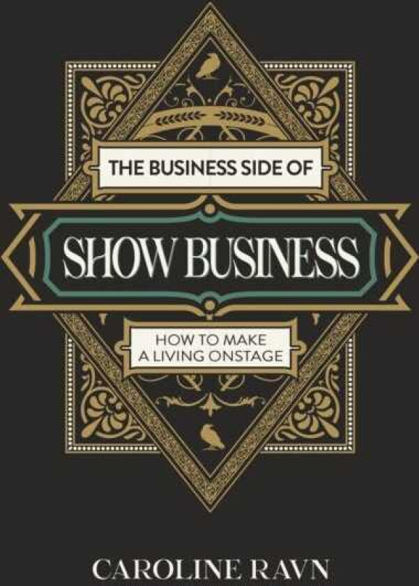 Business Side of Show Business, The How to Make a Living Onstage