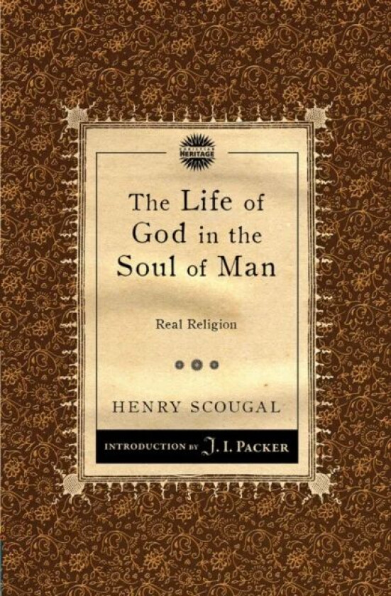 The Life of God in the Soul of Man av Henry Scougal