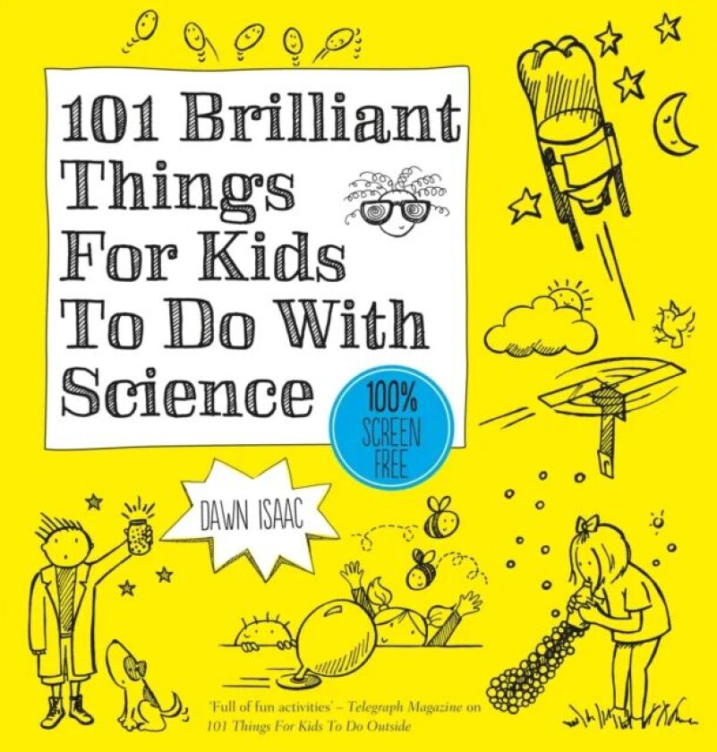 101 Brilliant Things For Kids to do With Science av Dawn Isaac