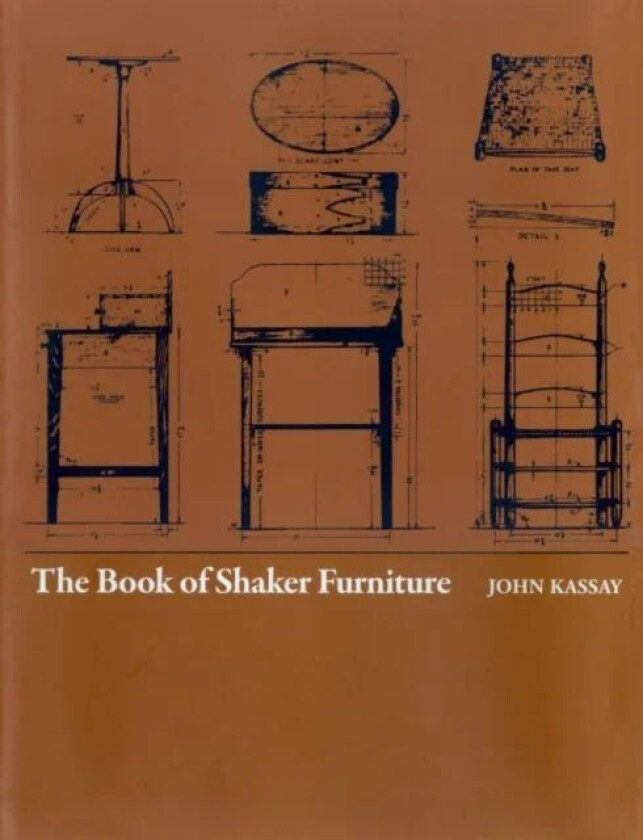 The Book of Shaker Furniture av John Kassy