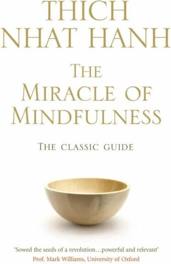 The Miracle Of Mindfulness av Thich Nhat Hanh