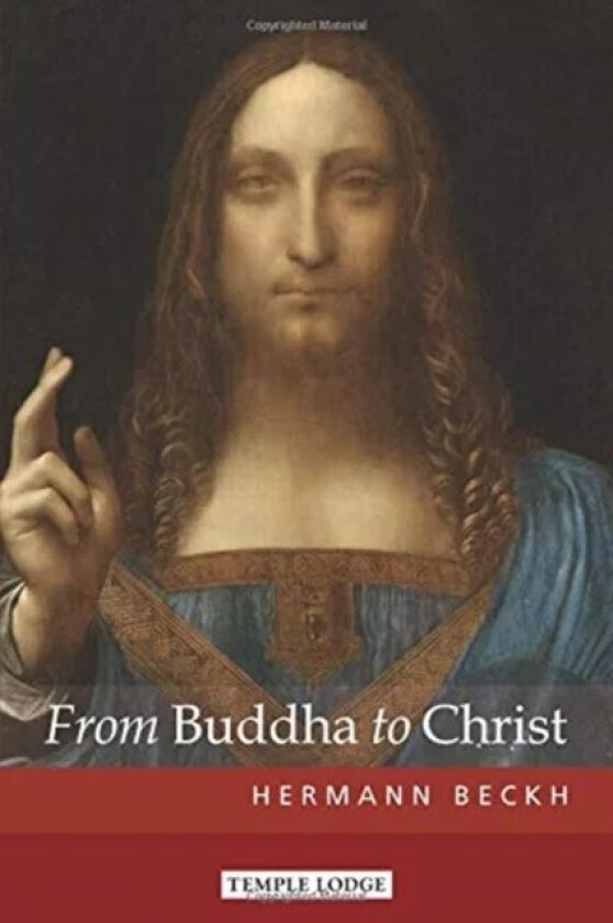 From Buddha to Christ av Hermann Beckh